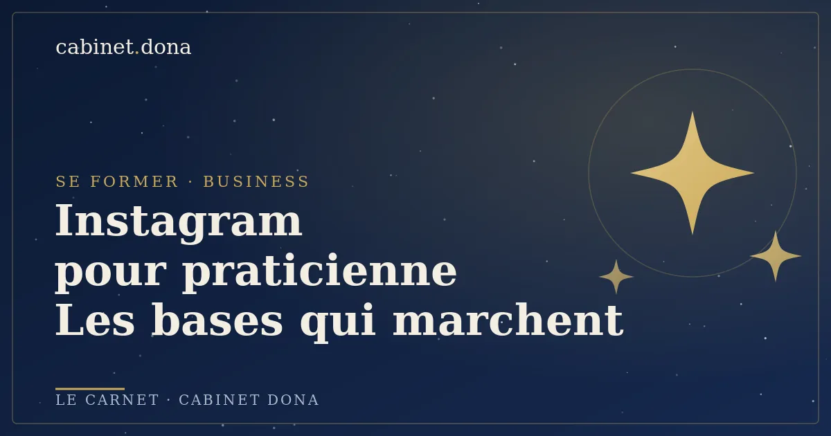 Communiquer sur Instagram quand on est praticienne bien-être, Cabinet Dona