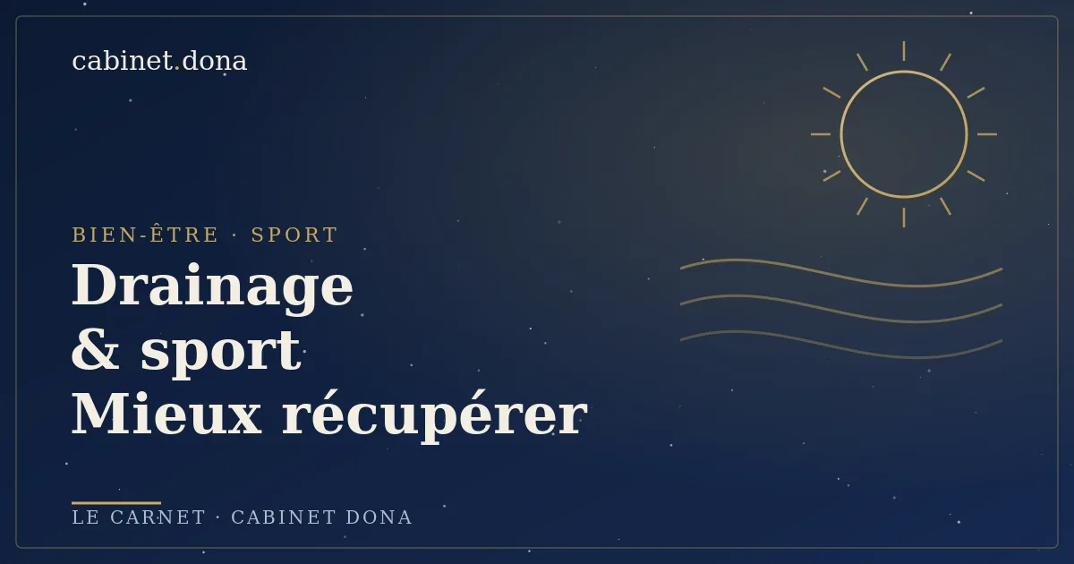 Drainage lymphatique et sport : mieux récupérer entre deux entraînements, Cabinet Dona