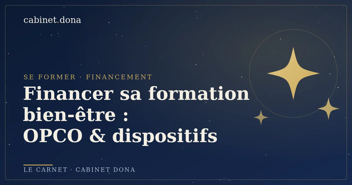 Financer sa formation bien-être : OPCO et dispositifs, le guide du Cabinet Dona