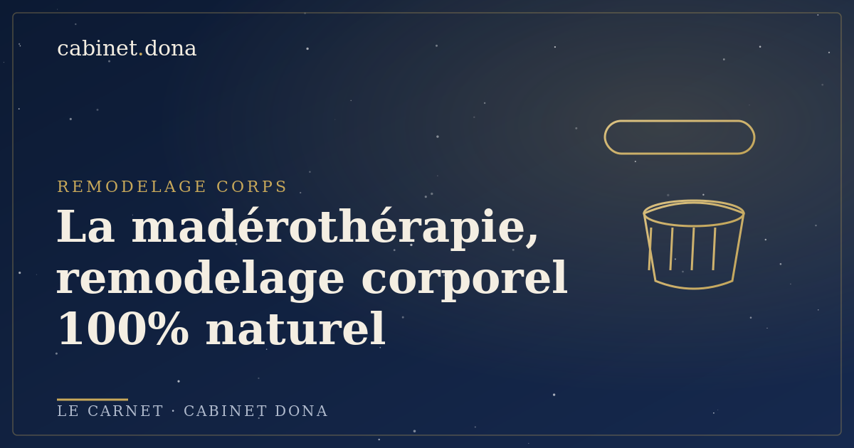 Madérothérapie, remodelage corporel naturel aux outils en bois — Cabinet Dona