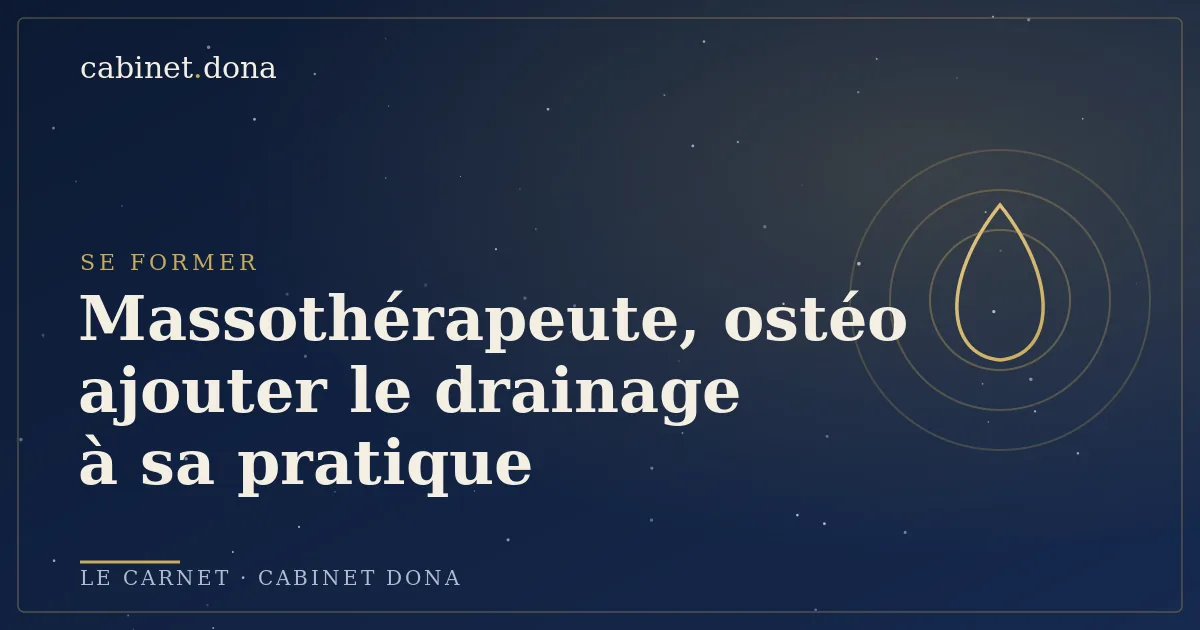Ajouter le drainage à sa pratique, Cabinet Dona