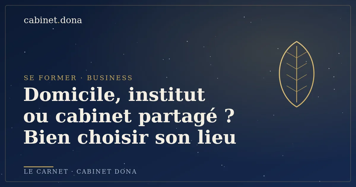 Cabinet partagé, à domicile ou en institut : où installer son activité de bien-être, Cabinet Dona