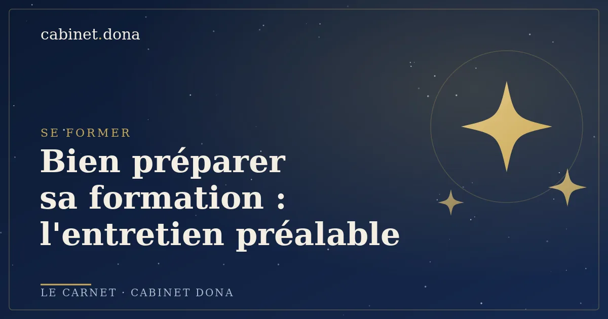 Bien préparer sa formation : l'entretien préalable, Cabinet Dona