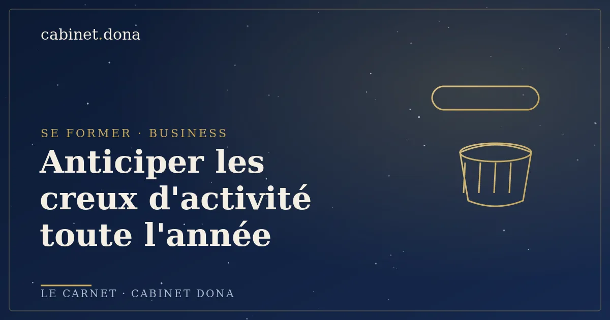Praticienne bien-être et saisonnalité, anticiper les creux d'activité, Cabinet Dona