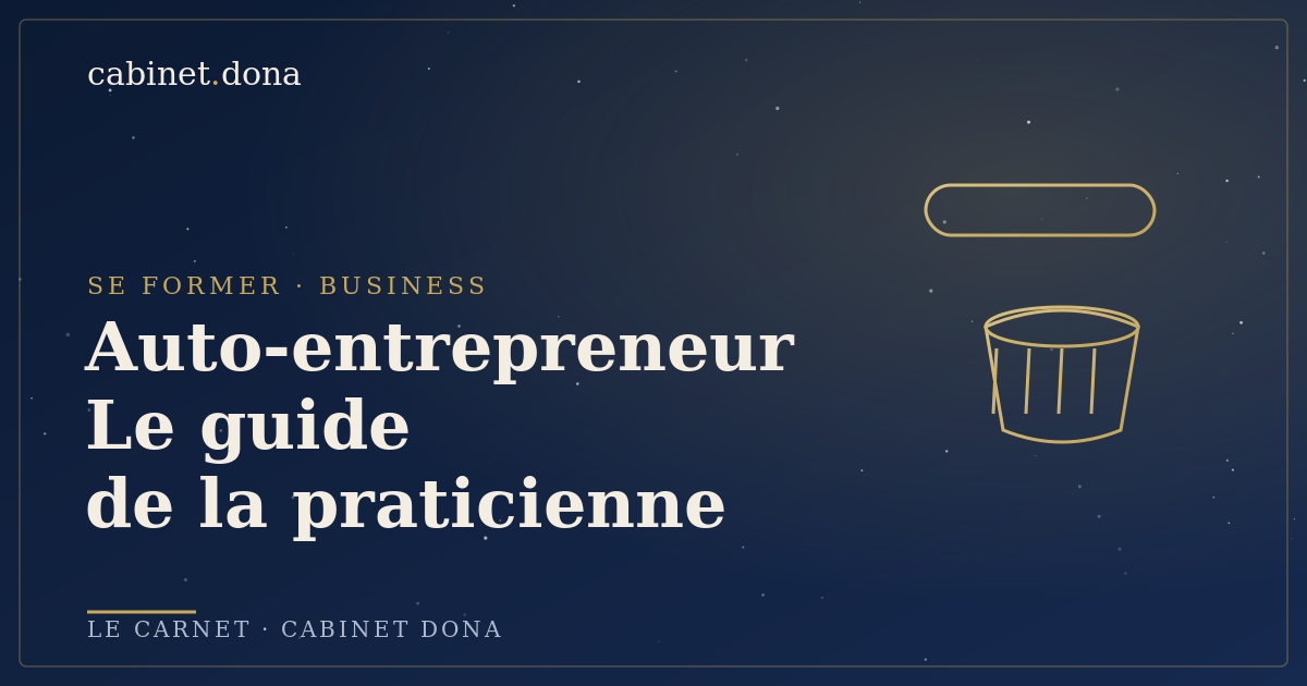 Statut auto-entrepreneur pour praticienne bien-être, guide du Cabinet Dona